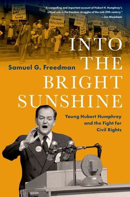 Into the bright sunshine : young Hubert Humphrey and the fight for civil rights cover image