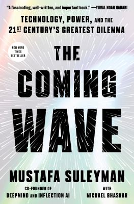 The coming wave : technology, power, and the twenty-first century's greatest dilemma cover image
