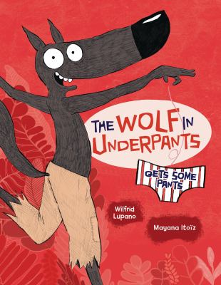 The wolf in underpants gets some pants cover image