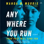 Anywhere You Run : A Novel cover image cdn
