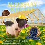 Blueberry Blunder : Amish Candy Shop Mystery cover image cdn