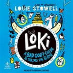 Loki : A Bad God's Guide to Taking the Blame cover image cdn