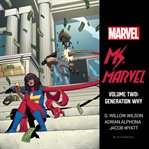 Ms. Marvel Volume 2: Generation Why : Generation Why cover image cdn