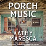 Porch music : a novel cover image cdn