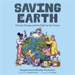 Saving Earth : Climate Change and the Fight for Our Future cover image cdn