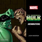 The Incredible Hulk : Abominations cover image cdn