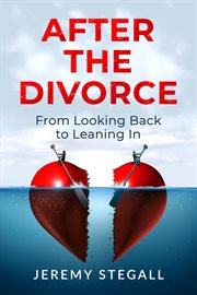 After the Divorce : From Looking Back to Leaning In cover image cdn