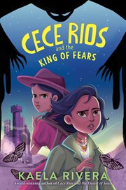 Cece Rios and the King of Fears : Cece Rios cover image cdn