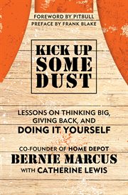 Kick up some dust : lessons on thinking big, giving back, and doing it yourself cover image cdn