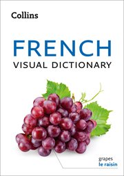 French Visual Dictionary: A photo guide to everyday words and phrases in French : A photo guide to everyday words and phrases in French cover image cdn