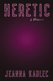 Heretic : a memoir cover image cdn