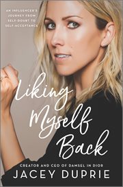 Liking myself back : an influencer's journey from self-doubt to self-acceptance cover image cdn
