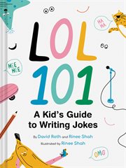 LOL 101: A Kid's Guide to Writing Jokes : A Kid's Guide to Writing Jokes cover image cdn