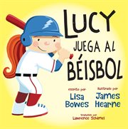 Lucy juega al béisbol : Lucy hace deporte cover image cdn