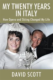 My twenty years in italy : How Opera and Skiing Changed My Life cover image cdn