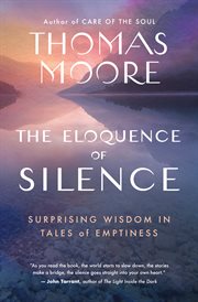 The Eloquence of Silence : Surprising Wisdom in Tales of Emptiness cover image cdn