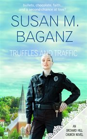Truffles and Traffic : Orchard Hill Church cover image cdn