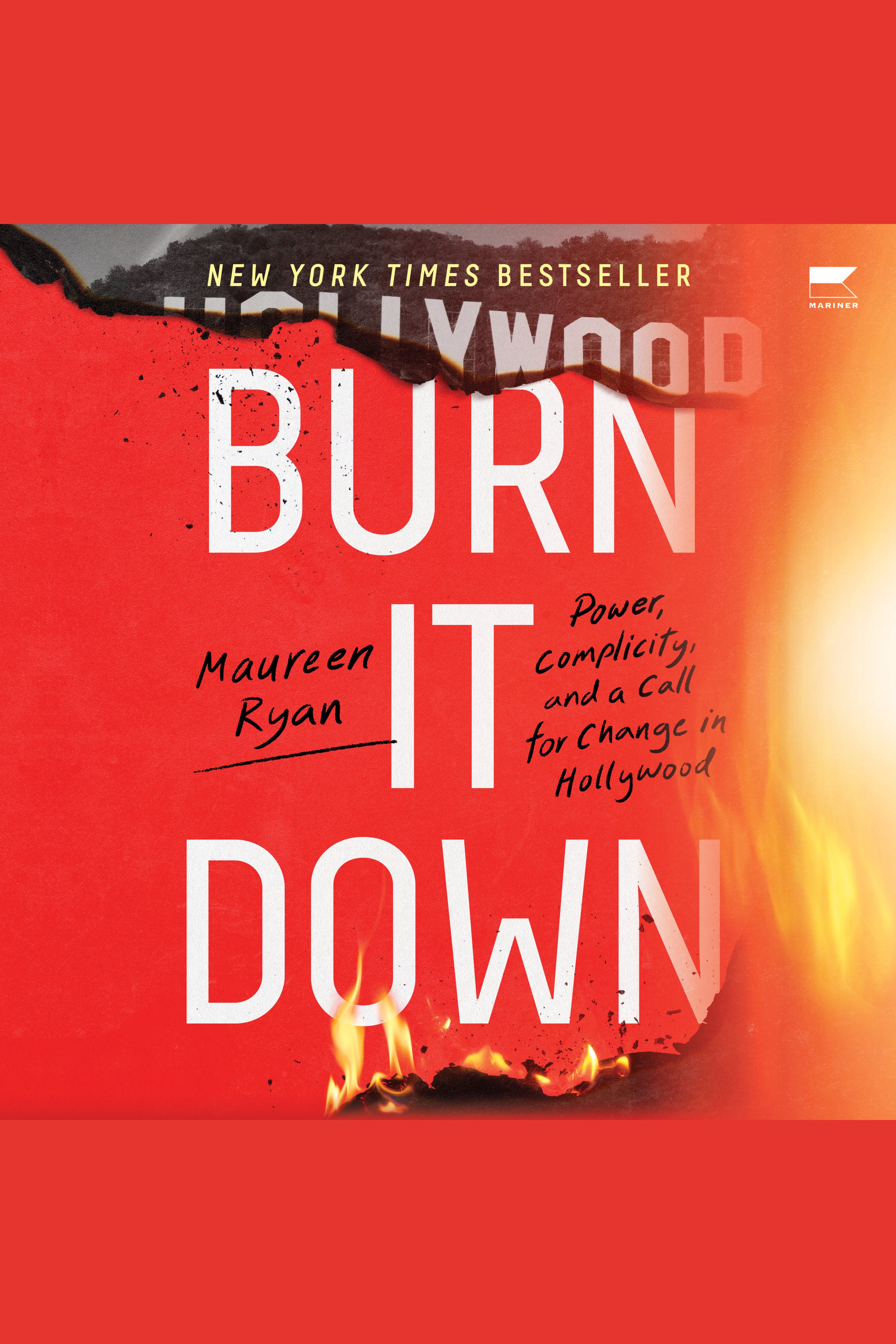 Burn It Down Power, Complicity, and a Call for Change in Hollywood cover image cdn