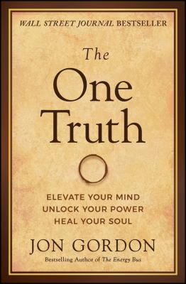 The one truth : elevate your mind, unlock your power, heal your soul  cover image cdn