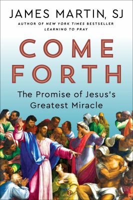 Come forth : the promise of Jesus's greatest miracle cover image