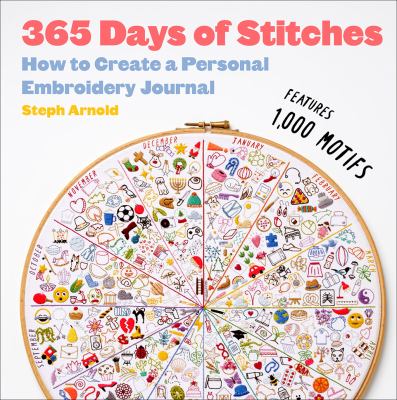 365 days of stitches : how to create a personal embroidery journal cover image
