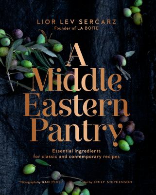 A Middle Eastern pantry : essential ingredients for classic and contemporary recipes cover image