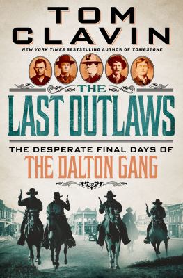 The last outlaws : the desperate final days of the Dalton Gang cover image