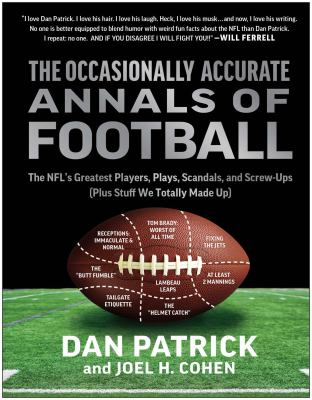 The occasionally accurate annals of football : the NFL's greatest players, plays, scandals, and screw-ups (plus stuff we totally made up)  cover image cdn