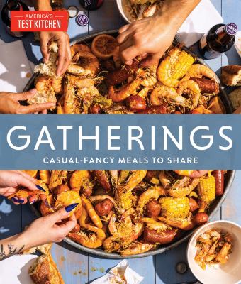 Gatherings : casual-fancy meals to share cover image