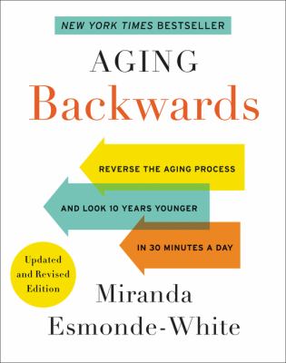 Aging backwards : reverse the aging process and look 10 years younger in 30 minutes a day  cover image cdn