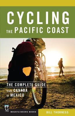 Cycling the Pacific Coast The Complete Guide from Canada to Mexico cover image