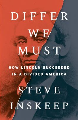 Differ we must : how Lincoln succeeded in a divided America cover image