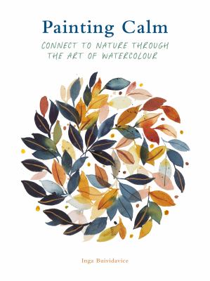 Painting calm : connect to nature through the art of watercolour cover image