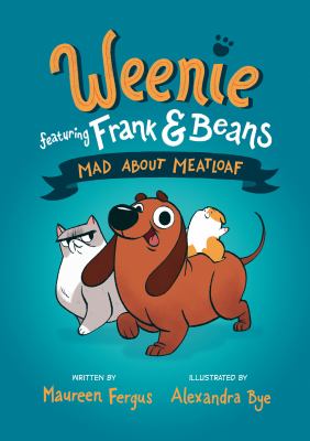 Weenie featuring Frank and Beans. 1, Mad about meatloaf cover image