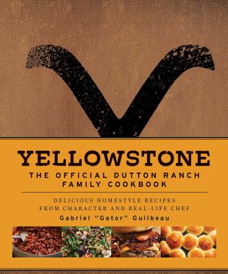 Yellowstone : the official Dutton ranch family cookbook cover image