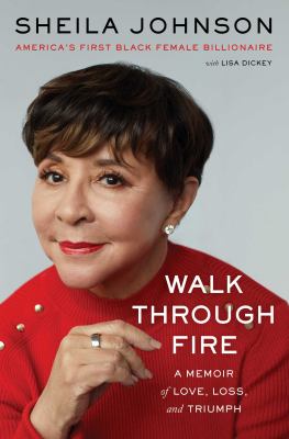 Walk through fire : a memoir of love, loss, and triumph  cover image cdn