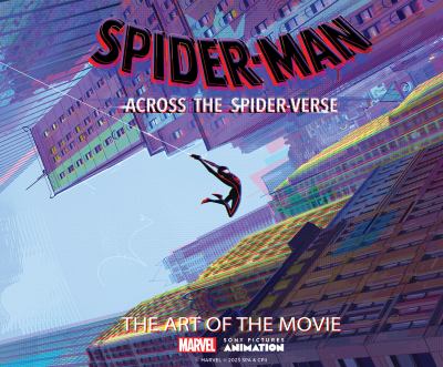 Spider-Man: Across the Spider-Verse : The Art of the Movie cover image