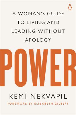 Power : a woman's guide to living and leading without apology cover image