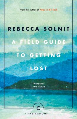A field guide to getting lost cover image