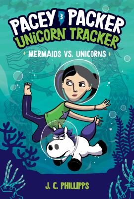 Pacey Packer, unicorn tracker. 3, Mermaids vs. unicorns cover image