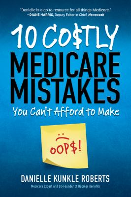 10 costly medicare mistakes you can't afford to make cover image
