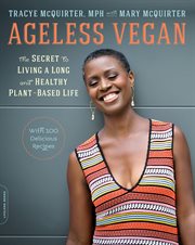 Ageless Vegan : The Secret to Living a Long and Healthy Plant-Based Life cover image cdn
