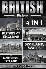 British History : 4 In 1 History Of England, Scotland, Wales And Northern Ireland cover image cdn