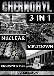 Chernobyl Nuclear Meltdown : From Boom To Bust cover image cdn