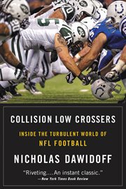 Collision Low Crossers : A Year Inside the Turbulent World of NFL Football cover image cdn