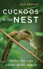 Cuckoos in Our Nest : Truth and Lies about Being Human cover image cdn