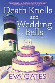 Death Knells and Wedding Bells : Lighthouse Library Mystery cover image cdn