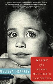 Diary of a Stage Mother's Daughter : A Memoir cover image cdn