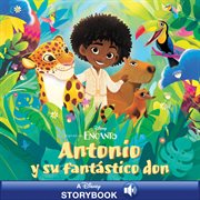 Disney Encanto: Antonio's Amazing Gift : Antonio's Amazing Gift cover image cdn