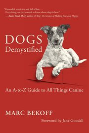 Dogs Demystified : An A-to-Z Guide to All Things Canine cover image cdn